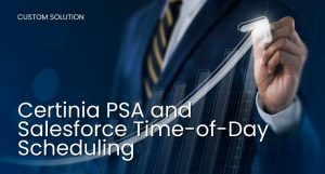 Certinia PSA and Salesforce Time-of-Day Scheduling