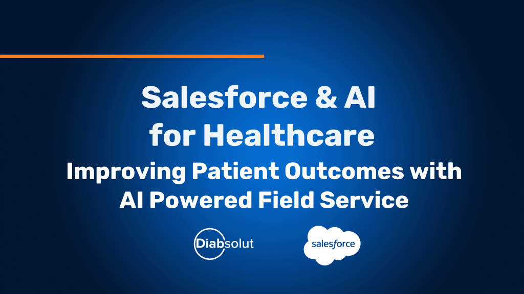 Salesforce AI healthcare webinar on improving patient outcomes with field service